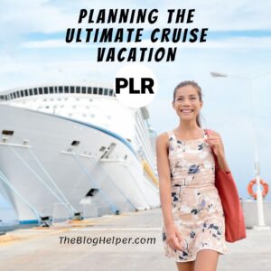 Planning the Ultimate Cruise Vacation PLR #plr #cruising