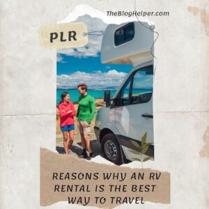 Reasons Why an RV Rental is the Best Way to Travel Insta #plr #rving