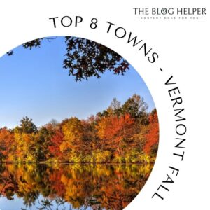 Top 8 Towns To Visit In Vermont In Fall