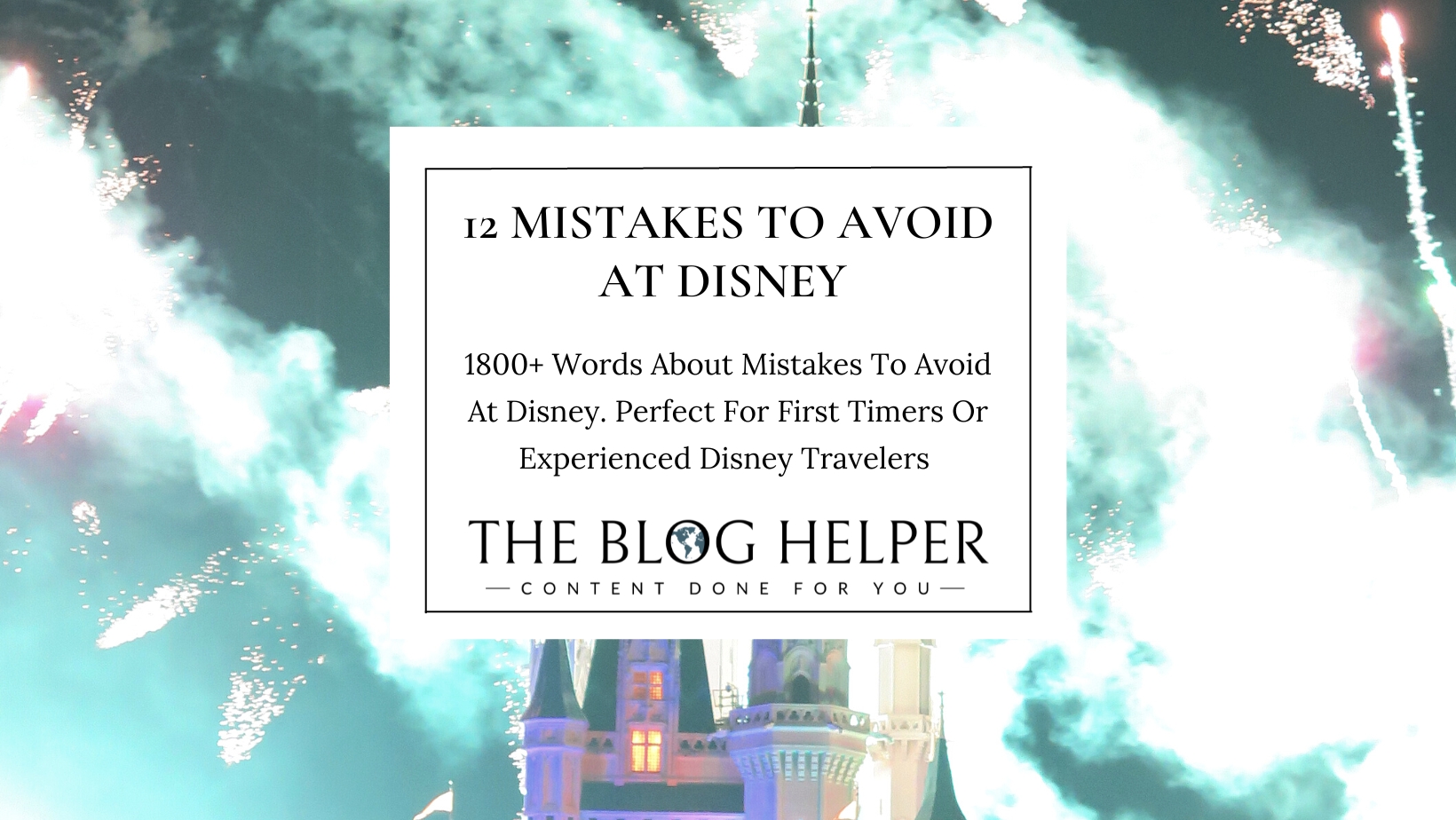 12 Mistakes To Avoid At Disney 